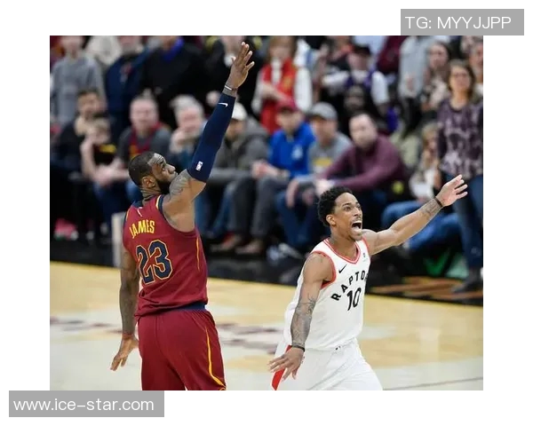 德罗赞率猛龙逆袭骑士,精彩表现助力球队晋级